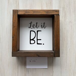 Rustic Brown and White Wall Decor - 'Let it Be' Sign